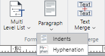 Indents Command from the Paragraph Drop-down Menu in the Format Panel on the Text Ribbon Tab Indents Command from the Paragraph Drop-down Menu in the Format Panel on the Text Ribbon Tab